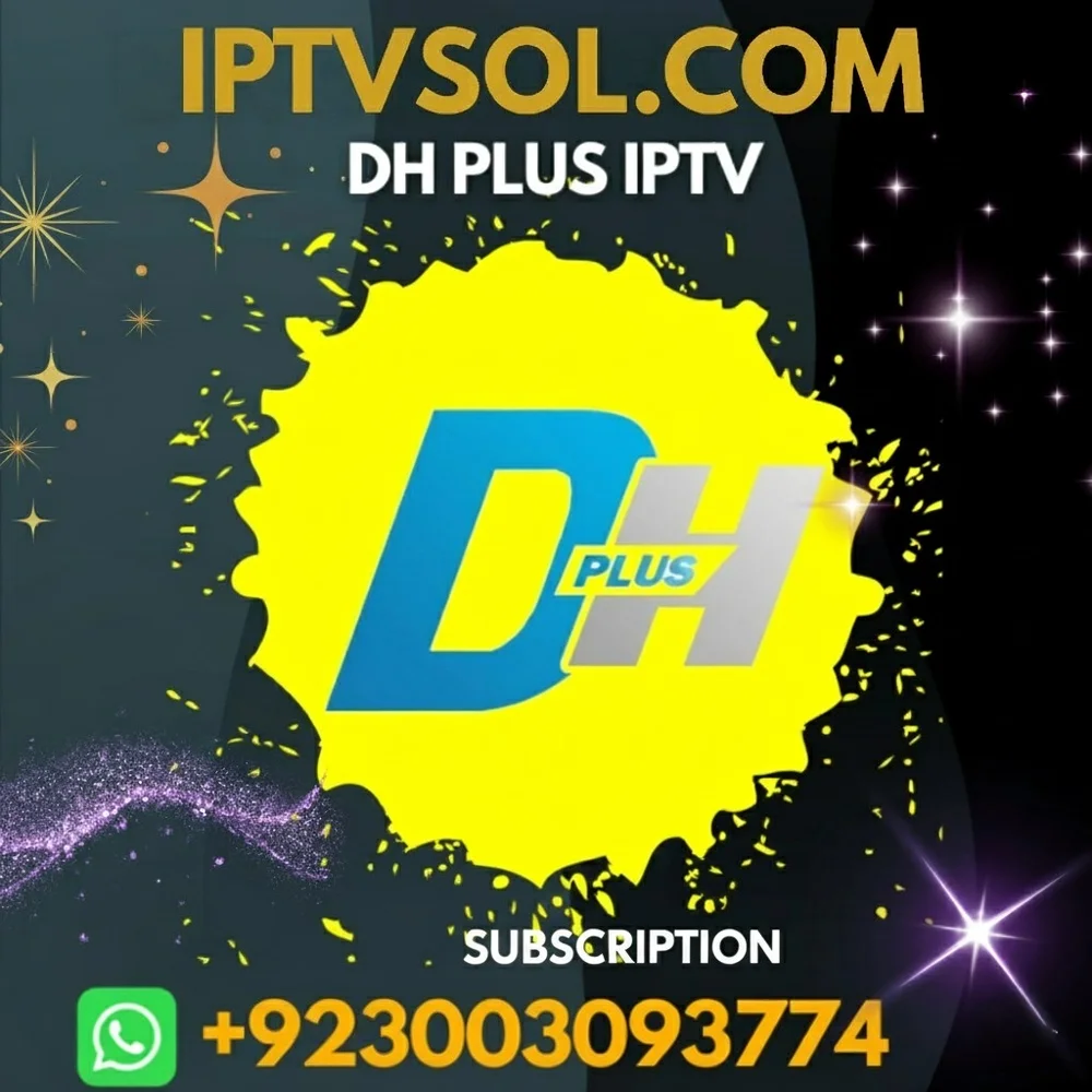 DH PLUS IPTV SUBSCRIPTION