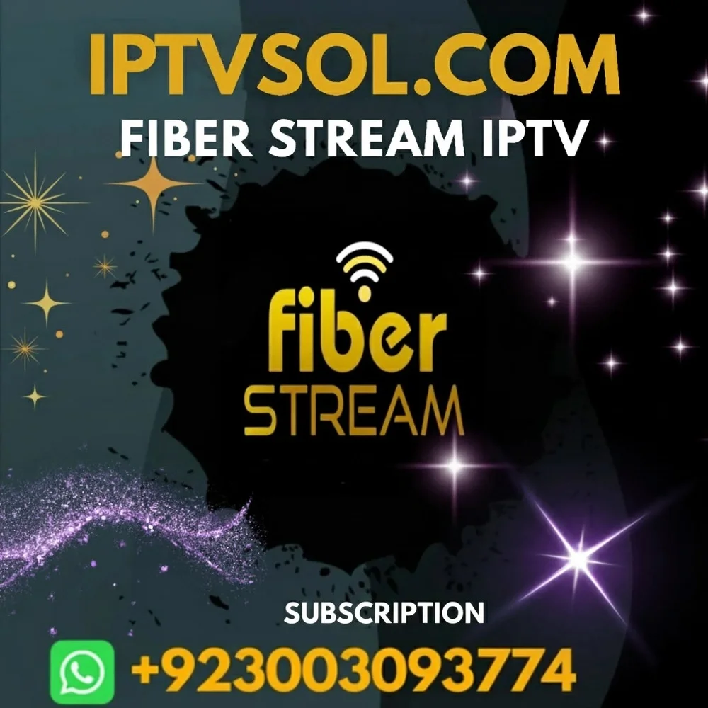 FIBER STREAM IPTV SUBSCRIPTION