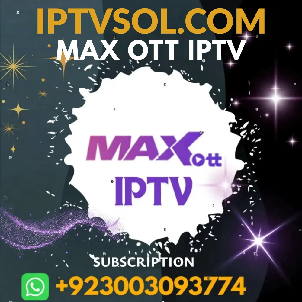 MAX OTT IPTV SUBSCRIPTION