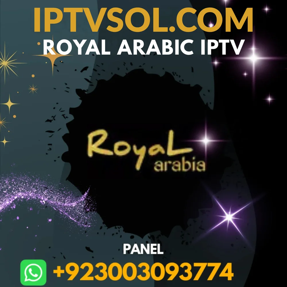 ROYAL ARABIA IPTV PANEL